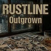 Outgrown Rustline