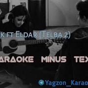 Yagzon Telba Karaoke Minus