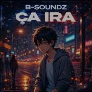B Soundz Ca Ira