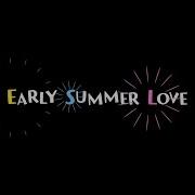 Early Summer Love