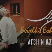 Afshin Azeri Evvelki Esqim