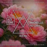 Dj Michelle No Limit Original Mix