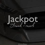 Jackpot Slowed