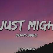 I Just Might Bruno
