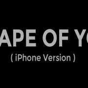 Shape Of You Ringtone Iphone