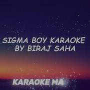 Sigma Boy Karaoke