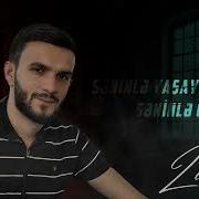 Zaur Eli Seninle Yasayib