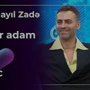 Ismailzade Bir Adam Var