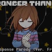 Undertale Stronger Than You Response