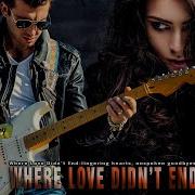 Where Love Didn T End