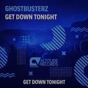Ghostbusterz Get Down Tonight Original Mix