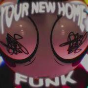 Your New Home Funk