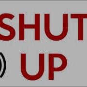 Shut Up Sound Effect