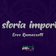 Eros Ramazzotti Una Historia