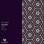 Phillosopher Gambit Original Mix
