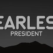 President Fearless