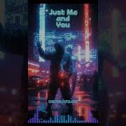 Just Me And You Snaik Seven