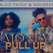 Money Pull Up Blaiz Fayah