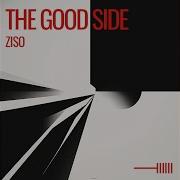 The Good Side Ziso