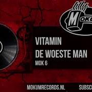 Vitamin De Woeste Man