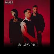 Muse Be With You