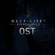 Half Life 2 Overcharged Soundtrack