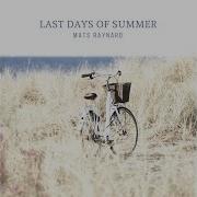 Last Days Of Summer Mats Raynard