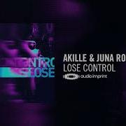 Akille Juna Rose Lose Control