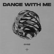 Dance With Me Gybz