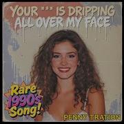 Penny Tration Songs