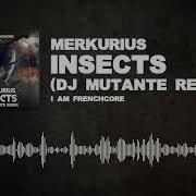 Insects Dj Mutante Remix