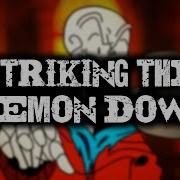 Striking The Demon Down Remix