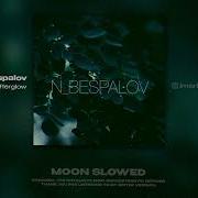 Afterglow N Bespalov Slowed