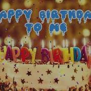 Happy Birthday To Me