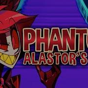 Phantom Alastor S Song