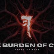 Ashes Of Eden Burden Of Cain