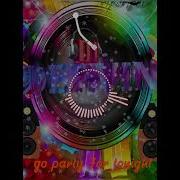 Go Parrty Fot Tonight Remix