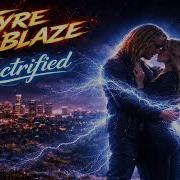 Fyre Ablaze Electrified Lyric Video