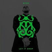 Byor Let It Drop Radio Edit