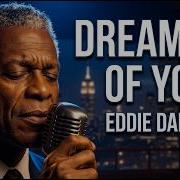 Eddie Dalton Dreaming Of You