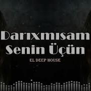 Darıxmışam Sənin Üçün Edm Deep House Azeri Bass Remix