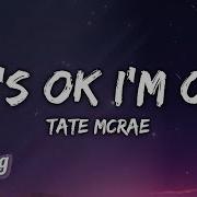 Tate Mcrae It S Ok Clean Version