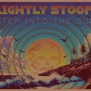 Slightly Stoopid Step Into The Sun