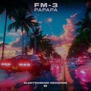 Papapa Original Mix Fm 3