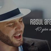 Resul Efendiyev 40 Gun Uzagi