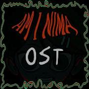 Am I Nima Ost