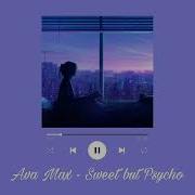 Sweet But Psycho Slowed