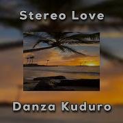 Danza Kuduro Stereo Love