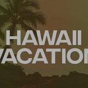 Tvari Hawaii Vacation