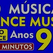 Dance Music Nome Das Musicas Dance Dos Anos 90 Parte 01